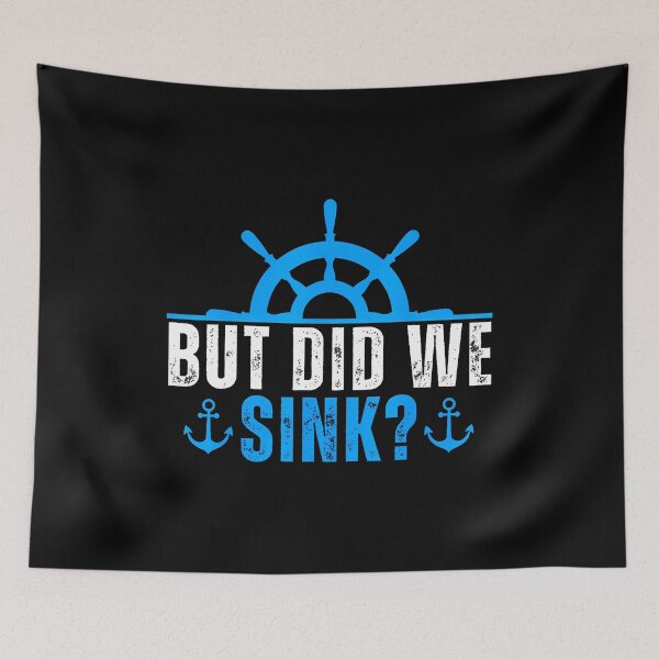 Item preview, Funny Cruise Shirt. But Did We Sink Boat Owners designed and sold by FloraVenita.