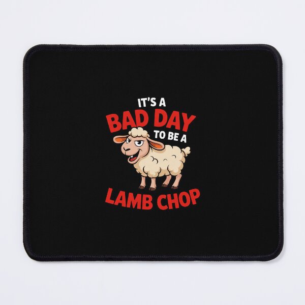 Item preview, Lamp It's Bad Day To Be A Lamb Chop Saying For Men And Women designed and sold by RustsyMin.