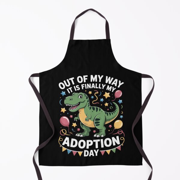 Item preview, Kids Out Of My Way It Is Finally My Adoption Day designed and sold by RustsyMin.