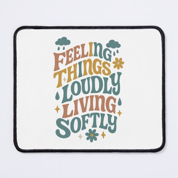 Item preview, Feeling Things Loudly Living Softly Retro Emotional Wellness Quote Design designed and sold by inkoutninja.