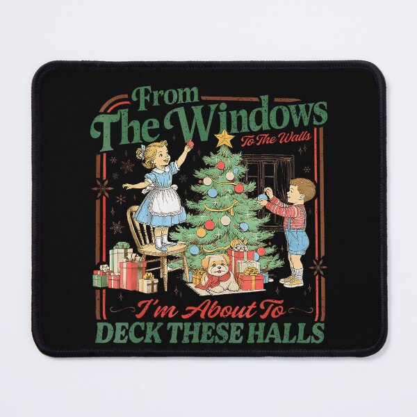Item preview, From The Windows To Walls I'M About Deck These Halls Xmas designed and sold by SteveAllentc.