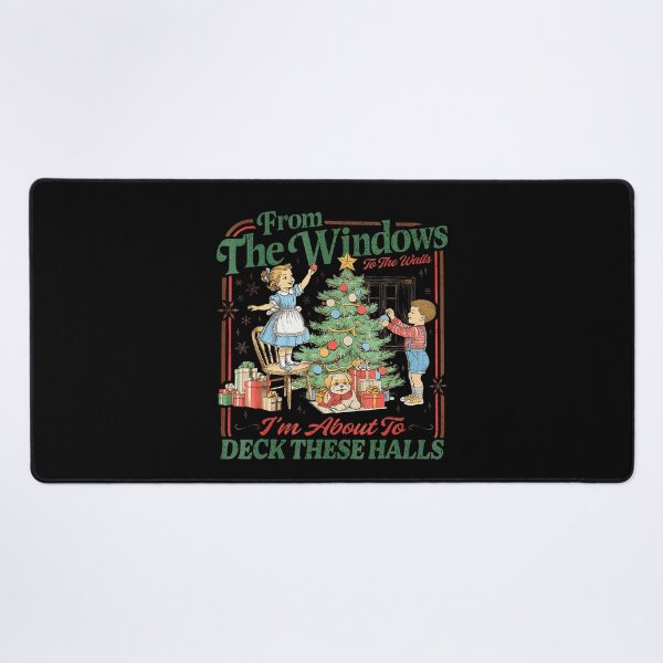 Item preview, From The Windows To Walls I'M About Deck These Halls Xmas designed and sold by SteveAllentc.