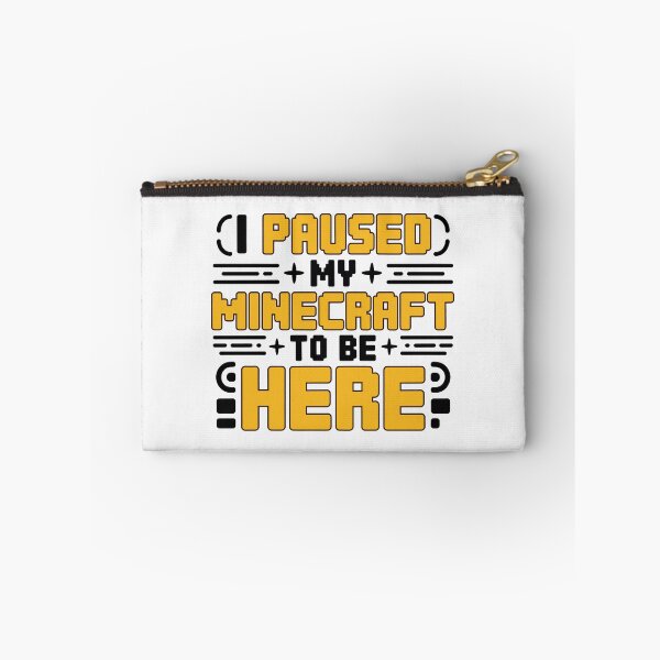 Item preview, I Paused My Game To Be Here 2025, I Paused My Minecraft To Be Here designed and sold by graphic-genie.