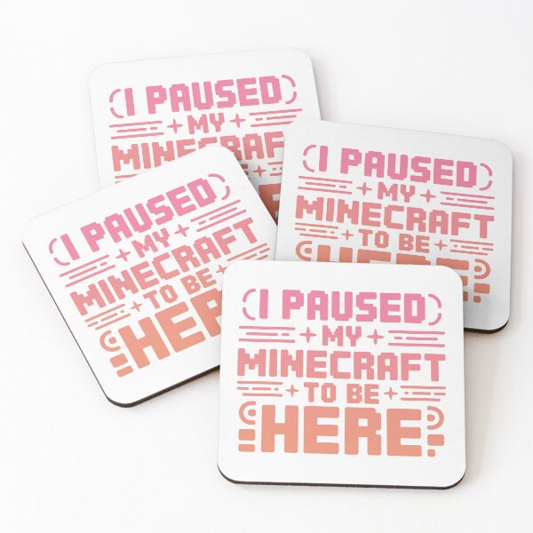 Item preview, I Paused My Game To Be Here 2025, I Paused My Minecraft To Be Here designed and sold by graphic-genie.