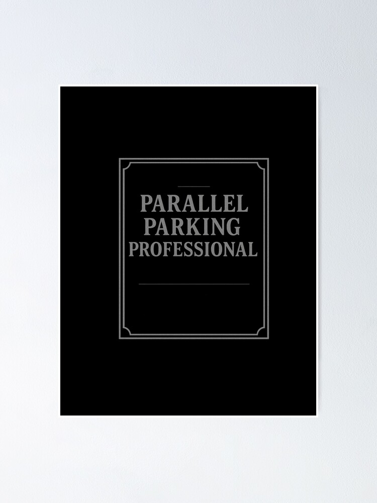 Thumbnail 1 of 3, Poster, Parallel parking expert. designed and sold by kiegaul.