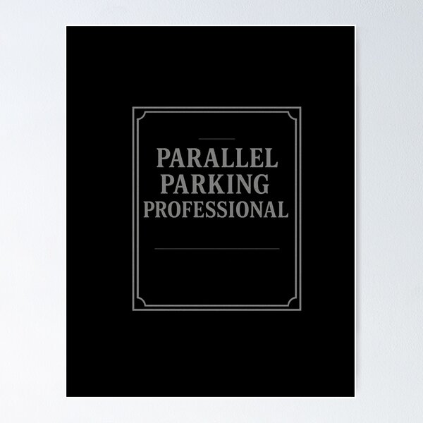 Item preview, Parallel parking expert. designed and sold by Torque and Mind.