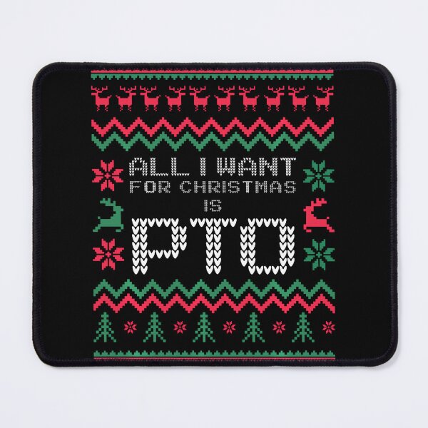 Item preview, Funny All I Want For Christmas Is Pto Matching Ugly designed and sold by SteveAllentc.