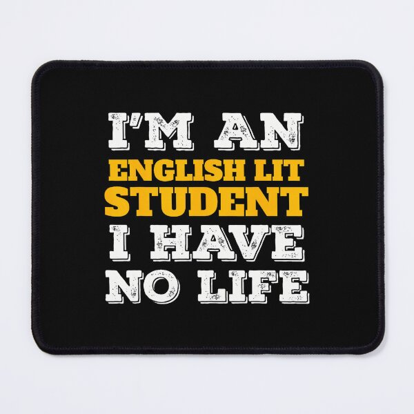 Item preview, English Lit I'M An English Lit Student I'Ve No Life designed and sold by CarmelaConstan.