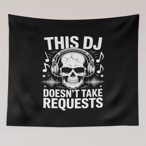 Item preview, This DJ Doesn't Take Requests Music Funny designed and sold by TechnicalSara.