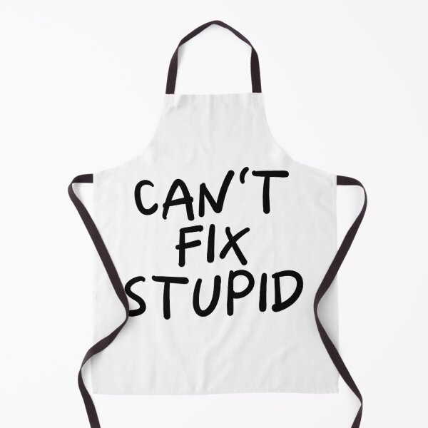Item preview, Can't Fix Stupid designed and sold by PeppermintClove.