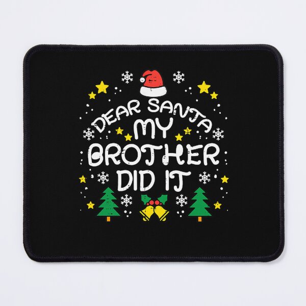 Item preview, Retro Dear My Holiday Funny Christmas Brother Did Santa Vintage It designed and sold by MediarMedic.