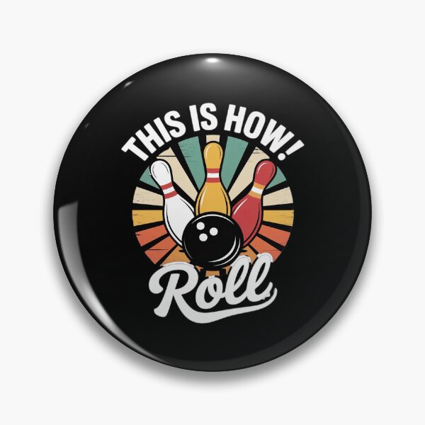 Item preview, This Is How I Roll Bowling Bowler designed and sold by TechnicalSara.