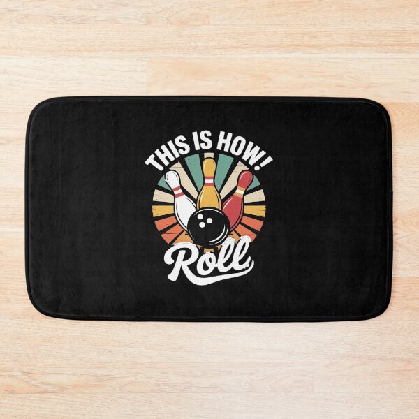 Item preview, This Is How I Roll Bowling Bowler designed and sold by TechnicalSara.