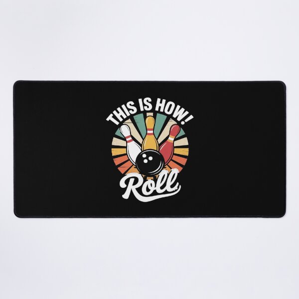 Item preview, This Is How I Roll Bowling Bowler designed and sold by TechnicalSara.