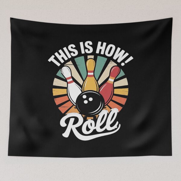 Item preview, This Is How I Roll Bowling Bowler designed and sold by TechnicalSara.