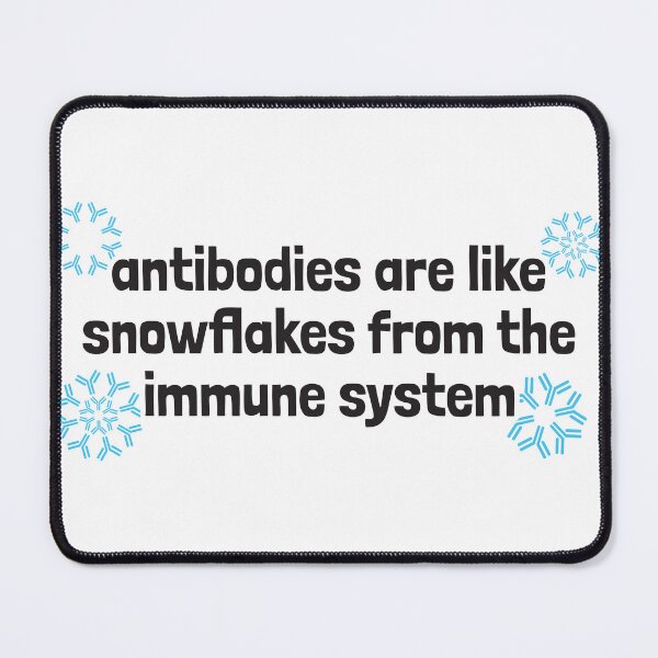 Item preview, Antibodies Are Like Snowflakes From The Immune System designed and sold by Artsy-Chemist.