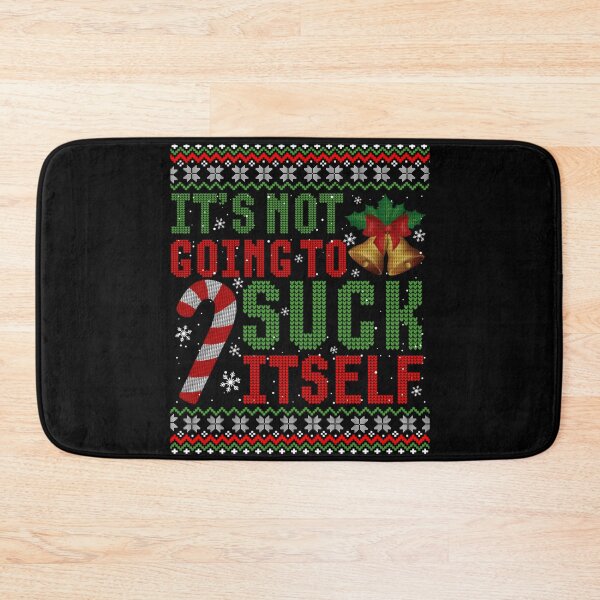 Item preview, It's Not Going To Suck Itself Funny Naughty Christmas Ugly Sweater designed and sold by HarinDonreka.