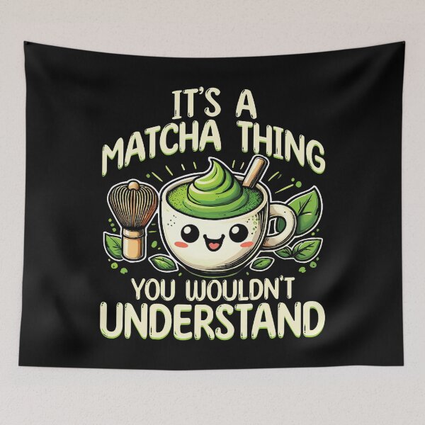 Item preview, It'S A Matcha Thing designed and sold by EstherDiane.