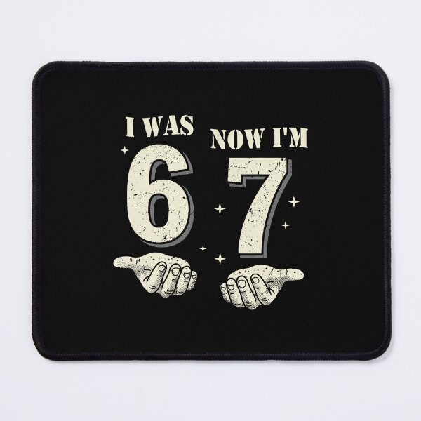 Item preview, I Was 6 Now I'M 7 Year Old Birthday 67 Funny For Kids Boys designed and sold by Khescoiu.