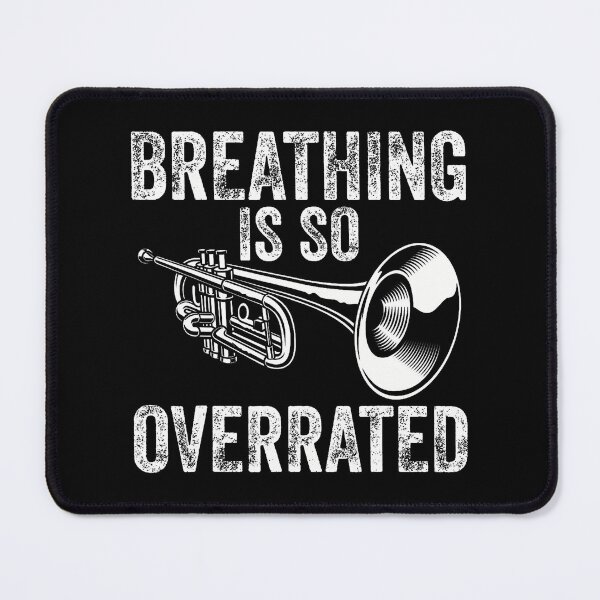 Item preview, Trumpet Breathing Is So Overrated Marching Band designed and sold by JosephineEdith1.
