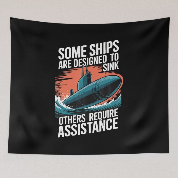 Item preview, Some Ships Are Designed To Sink Others Require Assistance designed and sold by JosephineEdith1.