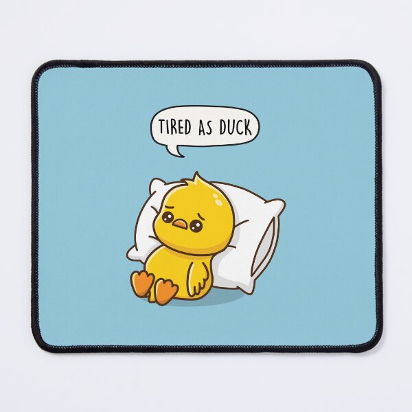 Item preview, Tired As Duck designed and sold by LEFDDesigns.
