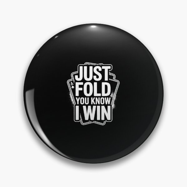 Item preview, Just Fold You Know I Win Poker designed and sold by MarcellaTerri.