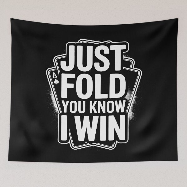 Item preview, Just Fold You Know I Win Poker designed and sold by MarcellaTerri.