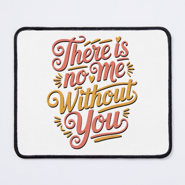 Item preview, Fourth Wing Quote, There Is No Me Without You designed and sold by graphic-genie.