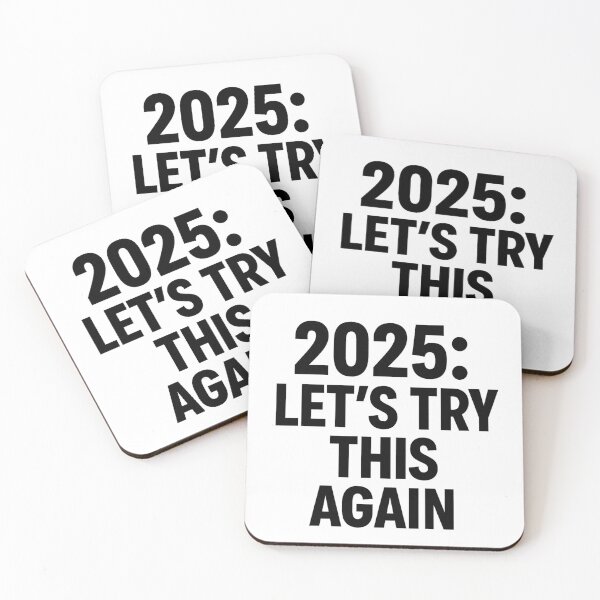 Item preview, 2025: Let’s Try This Again – Funny New Year Meme designed and sold by kimkosovo.