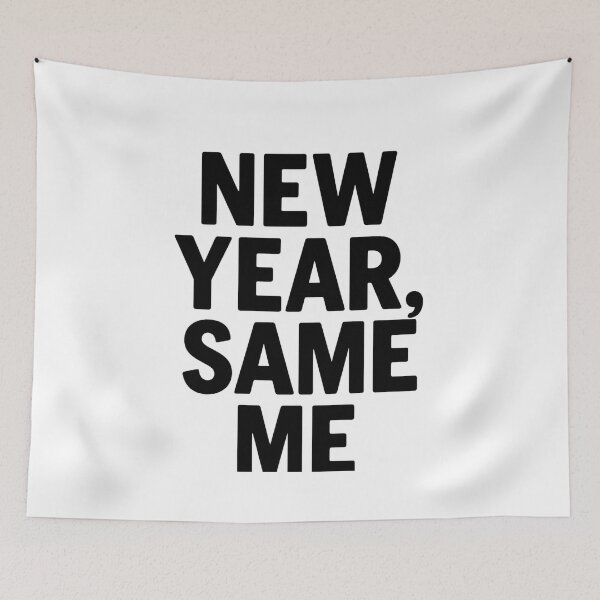 Item preview, New Year, Same Me – Funny Relatable Quote designed and sold by kimkosovo.