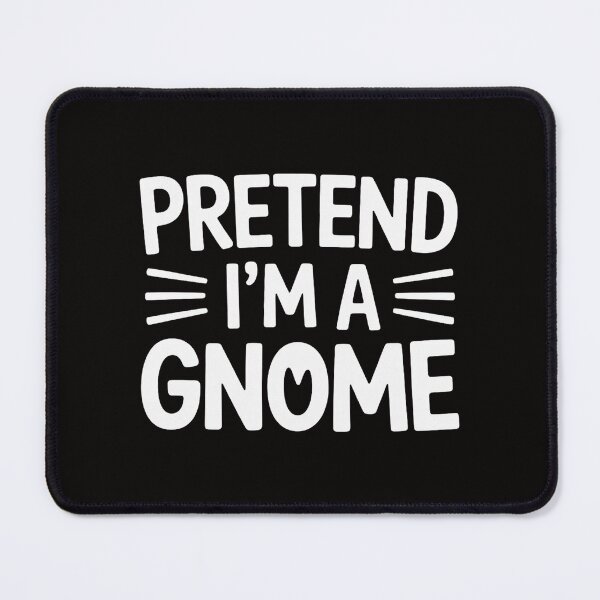 Item preview, Easy Pretend I'm Gnome Gift Last Minute Halloween designed and sold by BotboutiquePre.