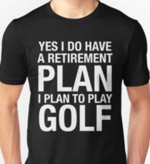Camiseta unisex Funny Retirement Plan I Plan on Golfing Humor T Shirt