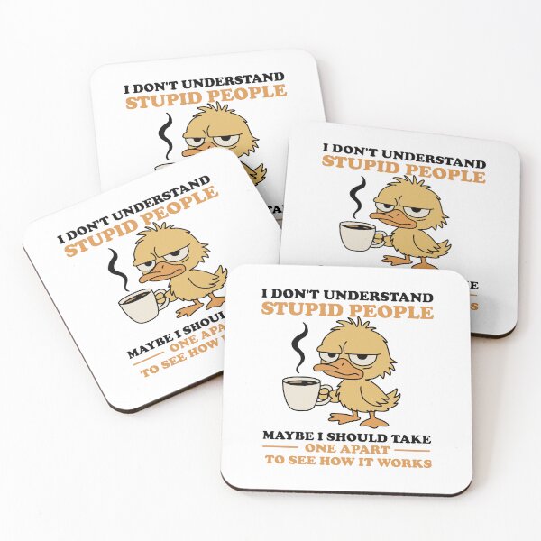 Item preview, I Don't Understand Stupid People designed and sold by NQArtist.