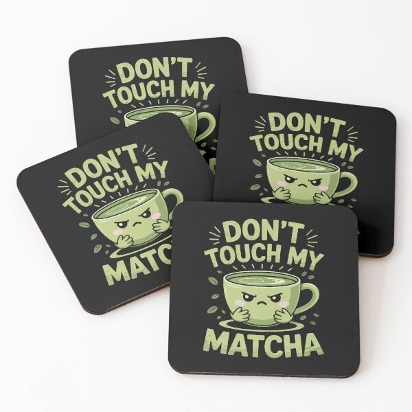 Item preview, Don'T Touch My Matcha Green Tea Matcha designed and sold by ChelseaEula.