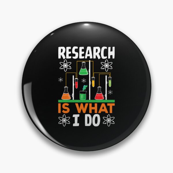 Item preview, Research Is What I Do Science Humor designed and sold by ElaineEsther.