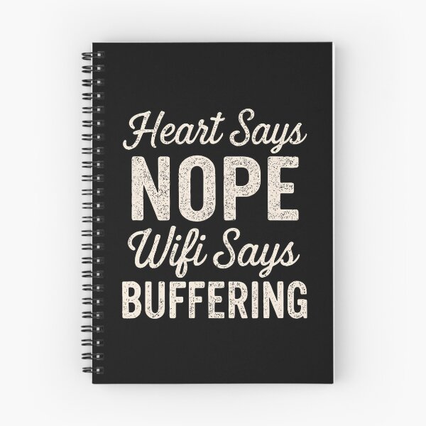 Item preview, Heart Says Nope Wifi Says Buffering Meme designed and sold by ChelseaEula.