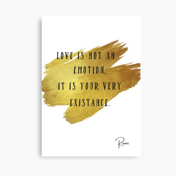 Love Is Not An Emotion- Rumi Quote Graphic Canvas Print