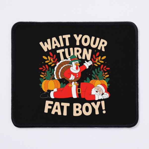 Item preview, Wait Turn Classic Fatboy Funny Meme Thanksgiving Your Turkey designed and sold by Rocklaretbean.