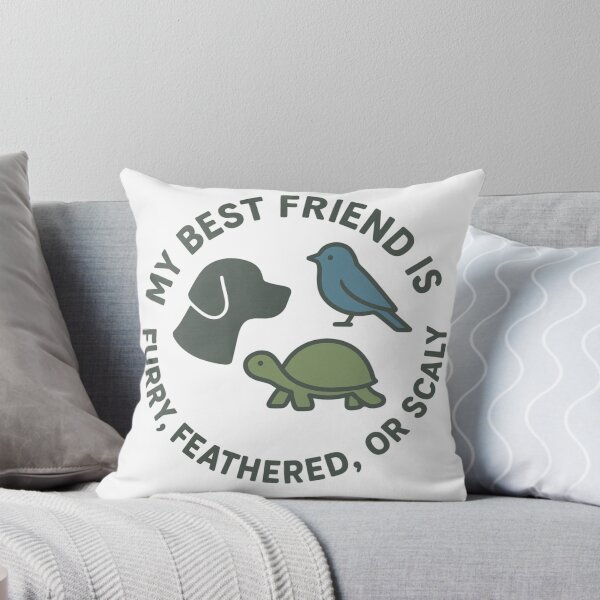 Item preview, My Best Friend is Furry, Feathered or Scaly  designed and sold by Ataqhin.