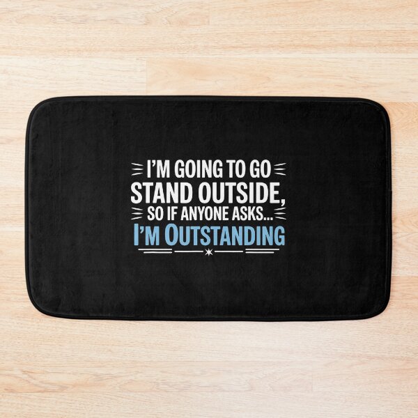 Item preview, I'M Outstanding Funny Sarcastic Saying Sarcasm 	 Humor designed and sold by DonnieJennie.
