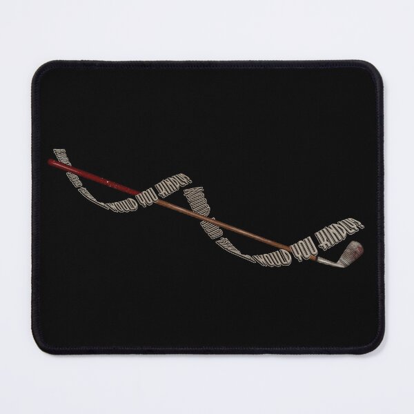Item preview, Would You Kindly? (Golf Club) designed and sold by AdmiralFlapPlak.