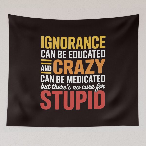 Item preview, Can't Cure Stupid Hilarious Dumb Idiots designed and sold by hettingerchaim.