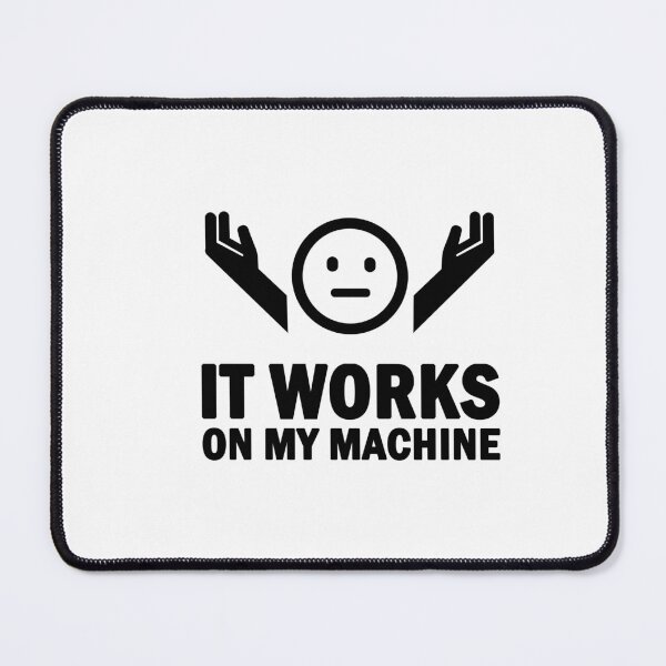 Item preview, IT Works On My Machine Shrug Emoji Programmer Sarcastic designed and sold by SylwiaPrint.
