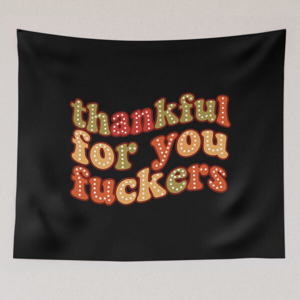 Item preview, Humor Thanksgiving Funny Fuckers 90s Fall Thankful for You designed and sold by JasonesNance.