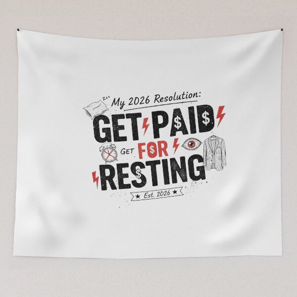 Item preview, ​My 2026 Resolution: Get Paid For Resting Sarcastic New Year designed and sold by SylwiaPrint.
