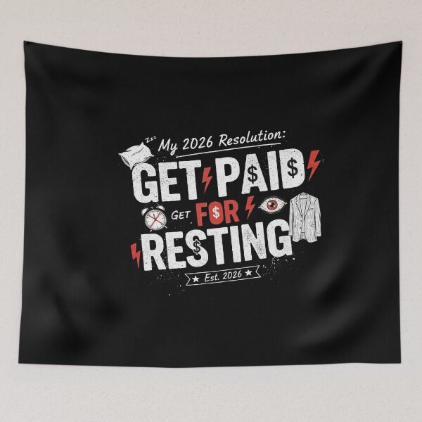 Item preview, My 2026 Resolution: Get Paid For Resting Sarcastic New Year designed and sold by SylwiaPrint.