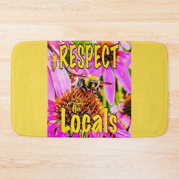 Item preview, Respect the Locals – Bold Bee & Flower Nature Art designed and sold by aadventures.