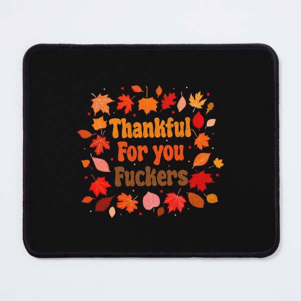 Item preview, Fall Fuckers Funny Thanksgiving for Humor Thankful 90s You designed and sold by JasonesNance.