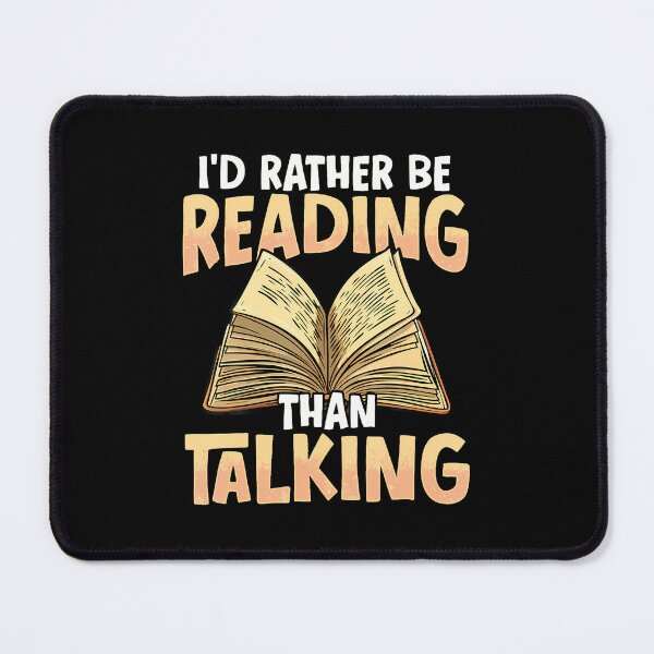 Item preview, I'D Rather Be Reading Than Talking designed and sold by MonicaSophie.
